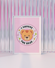 CHOOSE THE BEAR art print
