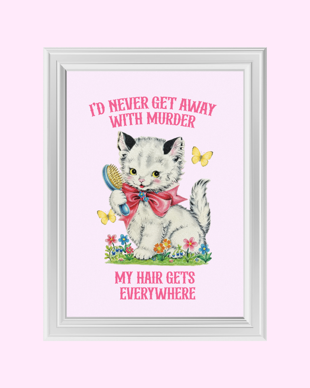 HAIR EVERYWHERE art print