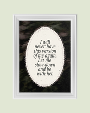 SLOW DOWN art print