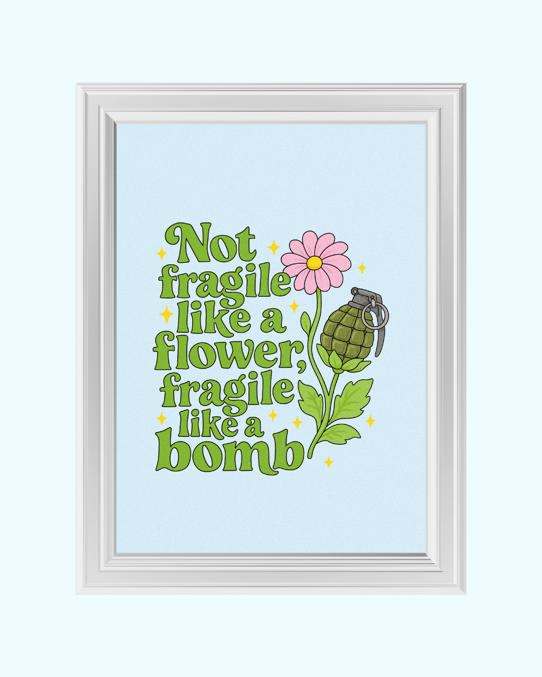 FRAGILE LIKE A BOMB art print