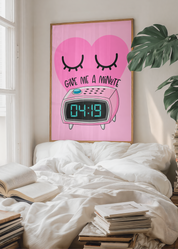 4:19 GIVE ME A MINUTE art print