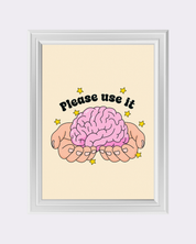 USE YOUR BRAIN art print