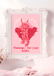 COMING FOR YOU HEART art print