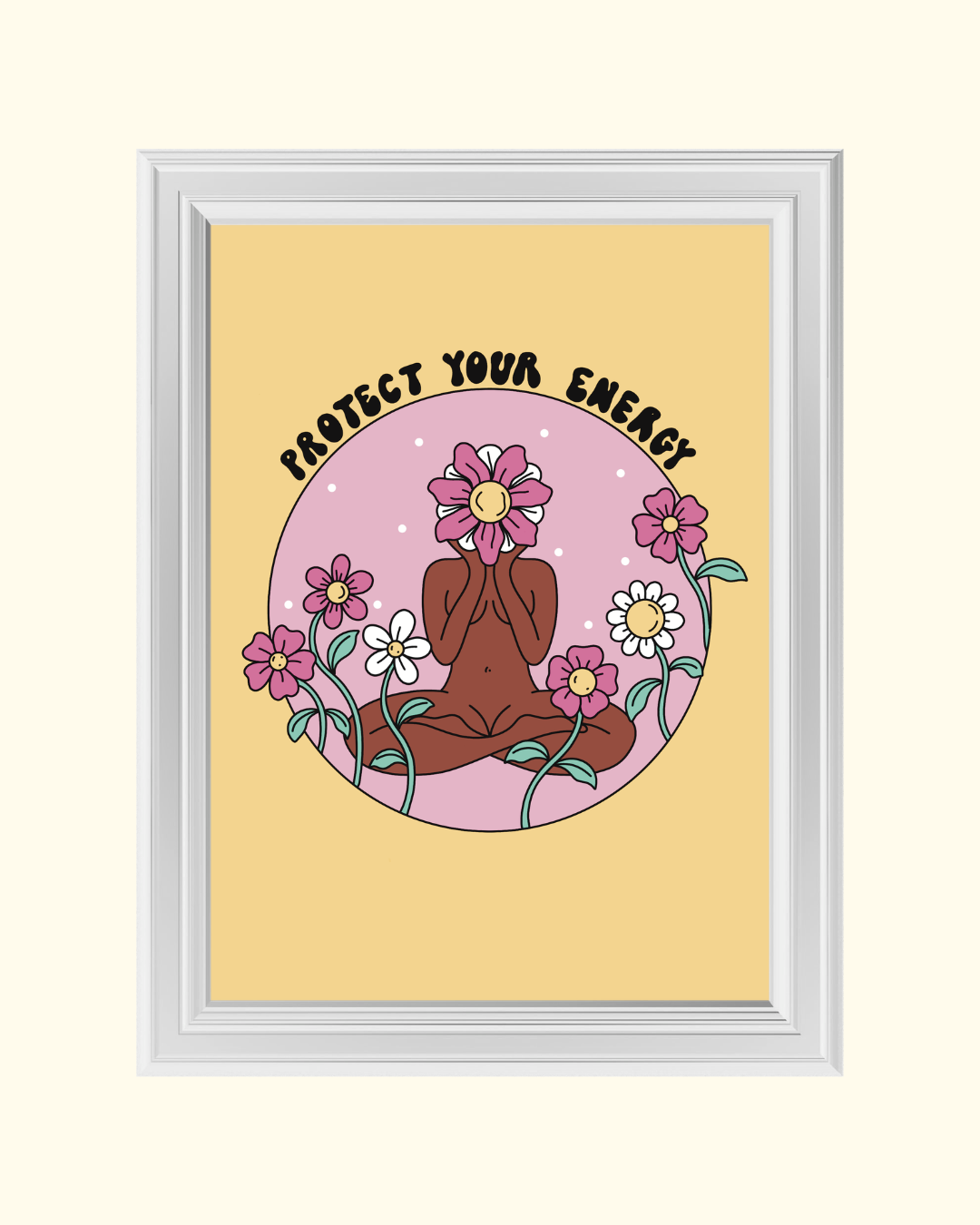 PROTECT YOUR ENERGY art print