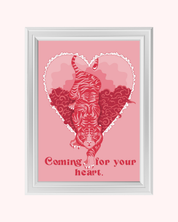 COMING FOR YOU HEART art print
