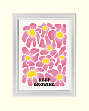 KEEP GROWING art print