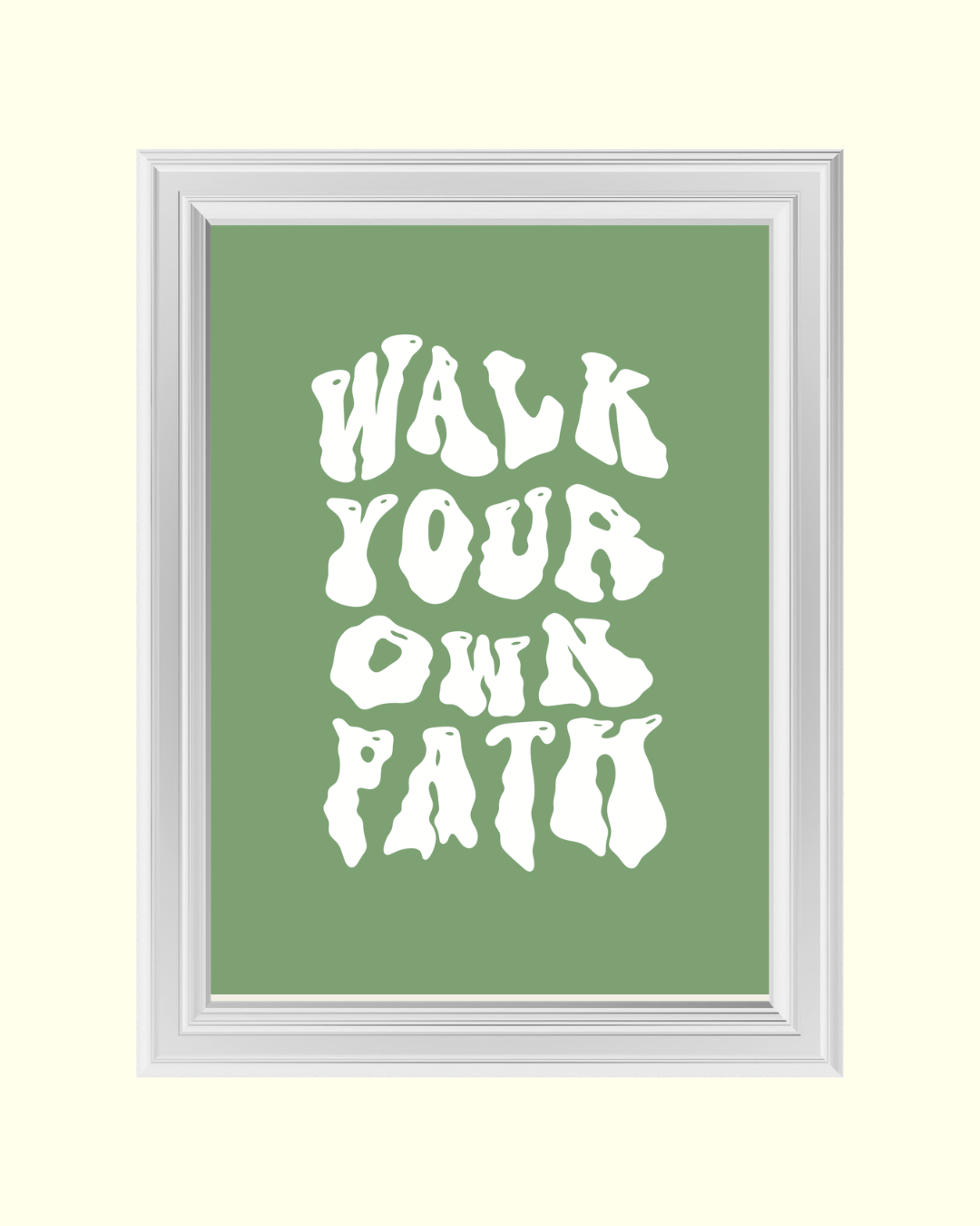WALK YOUR OWN PATH art print