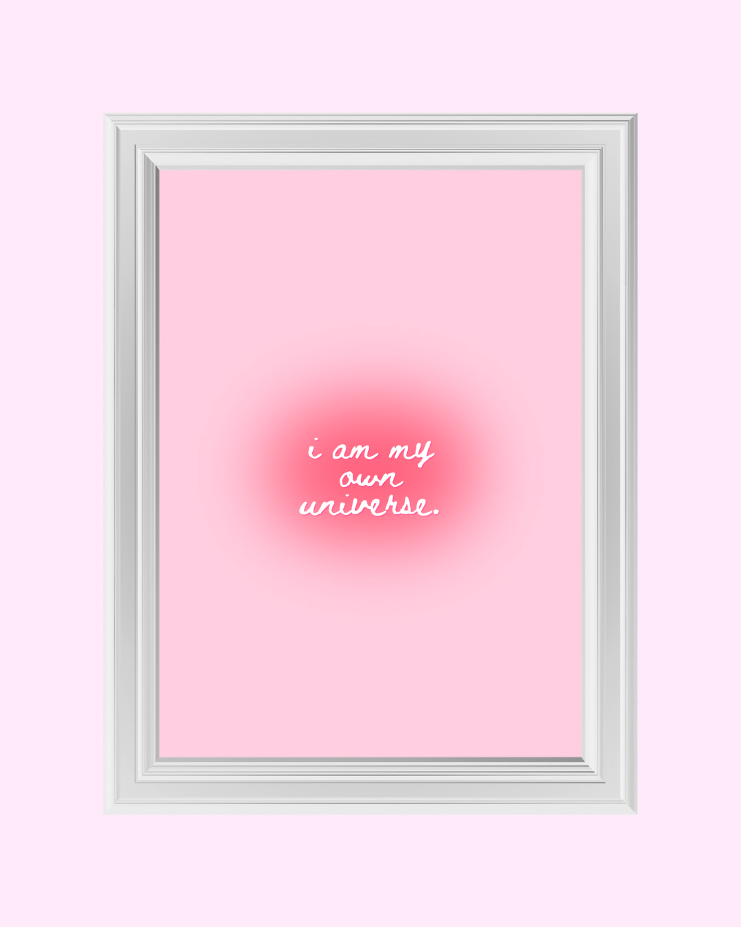 I AM MY OWN UNIVERSE art print