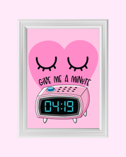 4:19 GIVE ME A MINUTE art print
