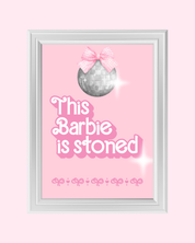 THIS BARBIE IS STONED art print