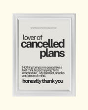 LOVER OF CANCELLED PLANS art print