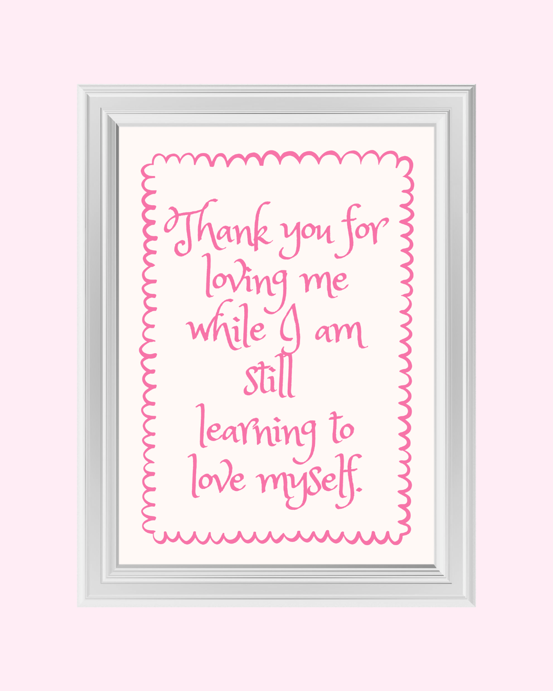 LEARNING TO LOVE MYSELF art print