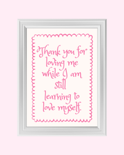 LEARNING TO LOVE MYSELF art print