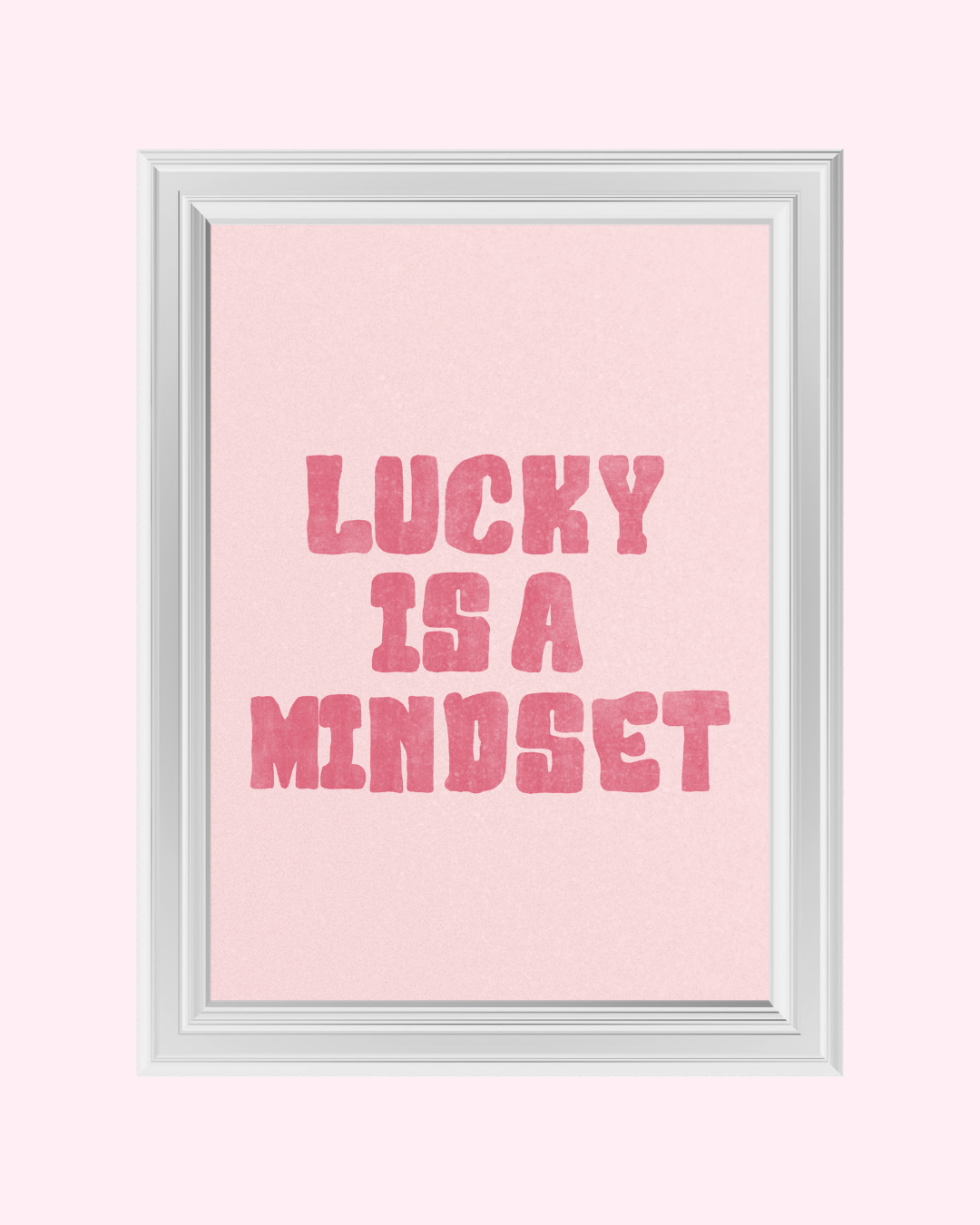 LUCKY IS A MINDSET art print
