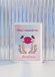 WHAT`S MEANT FOR ME WILL ALWAYS FIND ME art print