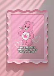 KEEP YOUR UGLY ASS ENERGY AWAY art print