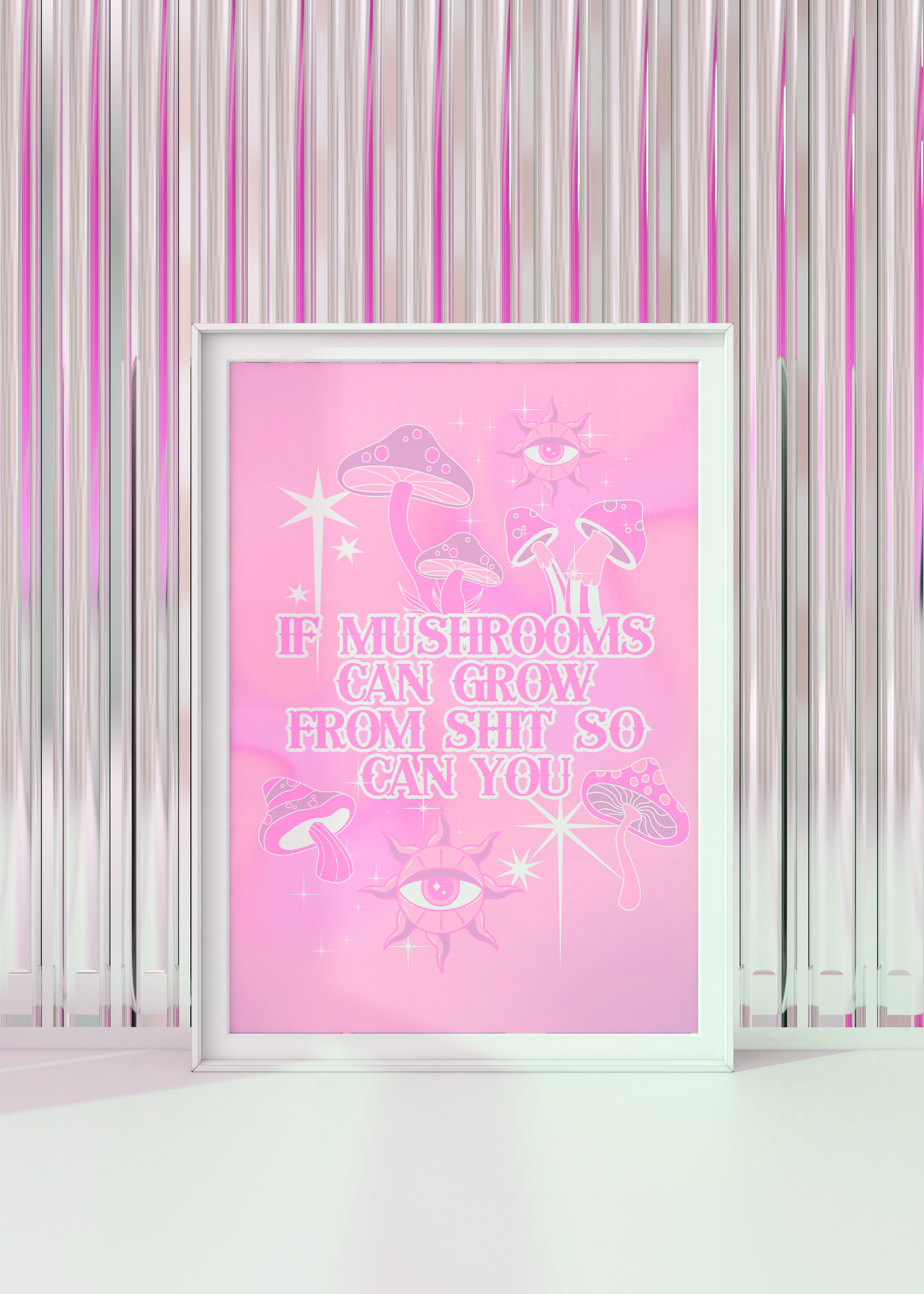 IF MUSHROOMS CAN GROW FROM SHIT art print