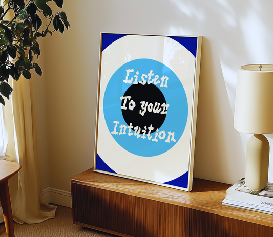 LISTEN TO YOUR INTUITION art print