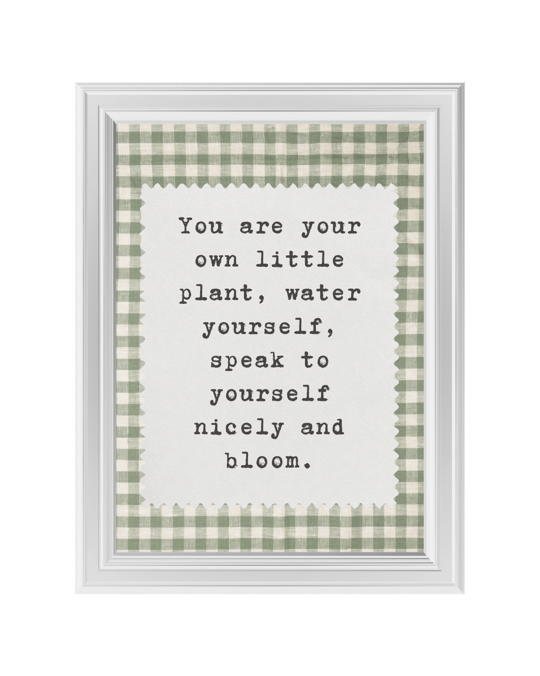 YOU ARE YOUR OWN LITTLE PLANT art print