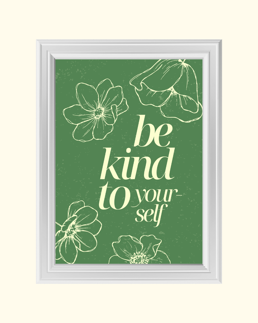 BE KIND TO YOURSELF art print