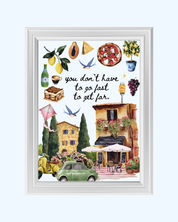 YOU DON`T HAVE TO GO FAST art print