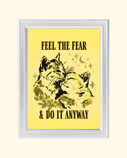 FEEL THE FEAR art print