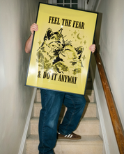 FEEL THE FEAR art print