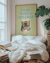 MY GRASS IS GREEN ENOUGH art print