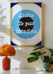 LISTEN TO YOUR INTUITION art print